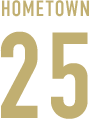 HOMETOWN 25